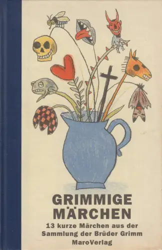 Buch: Grimmige Märchen - 13 kurze Märchen aus der Sammlung der Brüder Grimm