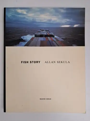 Ausstellungskatalog: Allan Sekula - Fish Story, Richter Verlag, 2002, english