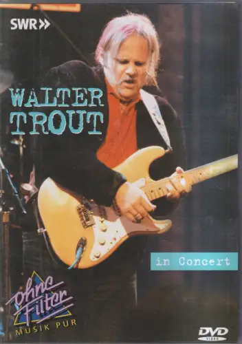 DVD: Walter Trout - In Concert, 2001, Ohne Filter - Musik pur, inakustik, Musik