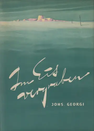 Buch: Im Eis vergraben, Johannes Georgi, 1955, F. A. Brockhaus Verlag