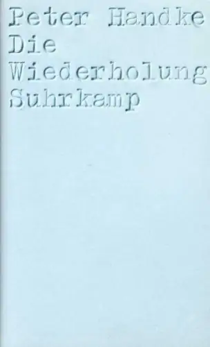 Buch: Die Wiederholung, Handke, Peter, 1986, Suhrkamp, gebraucht, gut