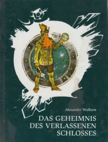 Buch: Das Geheimnis des verlassenen Schlosses, Wolkow, Alexander. 1992, wie neu