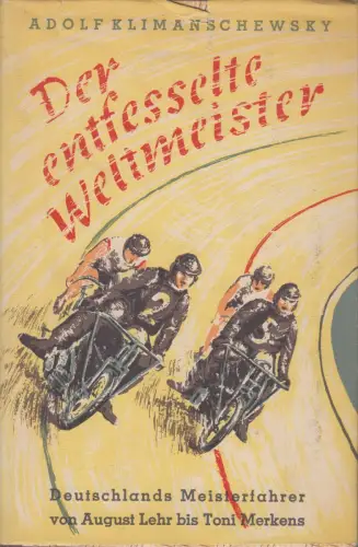 Buch: Der entfesselte Weltmeister, Adolf Klimanschewsky. 1955, Sportverlag