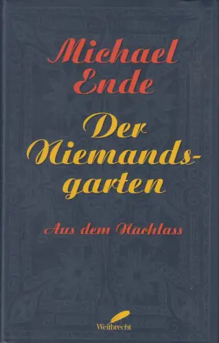 Buch: Der Niemandsgarten, Ende, Michael, 2002, Weitbrecht, Aus dem Nachlass