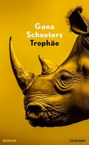 Buch: Trophäe, Roman. Gaea Schoeters, 2024, Paul Zsolnay, gebraucht, sehr gut