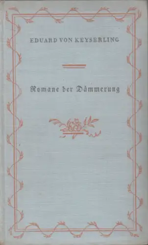 Buch: Romane der Dämmerung, Eduard von Keyserling, S. Fischer, gebraucht, gut