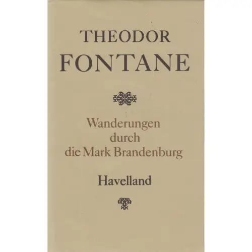 Buch: Wanderungen durch die Mark Brandenburg, Fontane, Theodor. 1982 1620