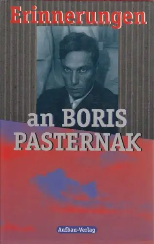 Buch: Erinnerungen an Boris Pasternak, Pasternak. 1994, Aufbau Verlag