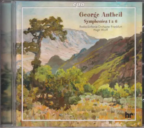 CD: George Antheil, Symphonies 1 and 6, 2000, Radio-Sinfonie-Orchester Frankfurt