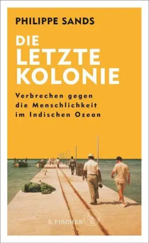 Buch: Die letzte Kolonie, Sands, Philippe, 2023, S. Fischer, gebraucht, sehr gut