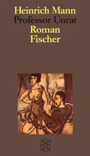 Buch: Professor Unrat oder das Ende eines Tyrannen, Mann, Heinrich, 1991 Fischer
