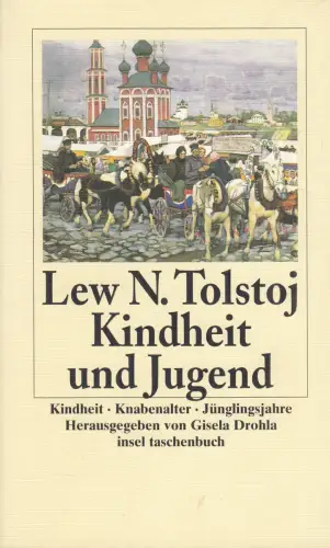 Buch: Kindheit, Tolstoj, Lew N., 2005, Insel Verlag, Knabenalter. Jünglingsjahre
