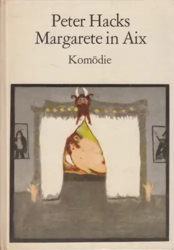 Buch: Margarete in Aix, Komödie, Peter Hacks. 1974, Eulenspiegel Verlag