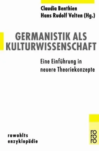 Buch: Germanistik als Kulturwissenschaft, Benthien, Claudia, 2002, Rowohlt