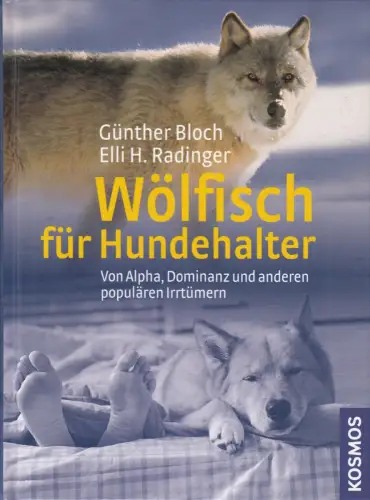 Buch: Wölfisch für Hundehalter, Bloch, Günther, 2010, Kosmos, gebraucht sehr gut
