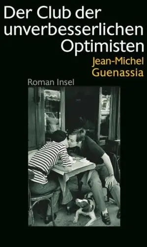 Buch: Der Club der unverbesserlichen Optimisten, Guenassia, Jean-Michel, 2011