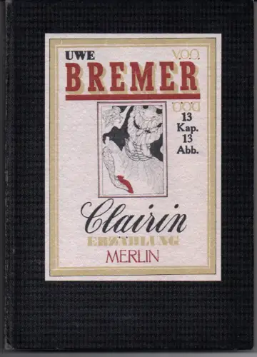 Buch: Clairin, Bremer, Uwe, 1987, Merlin, Erzählung in 13 Kapiteln & 13 Bildern