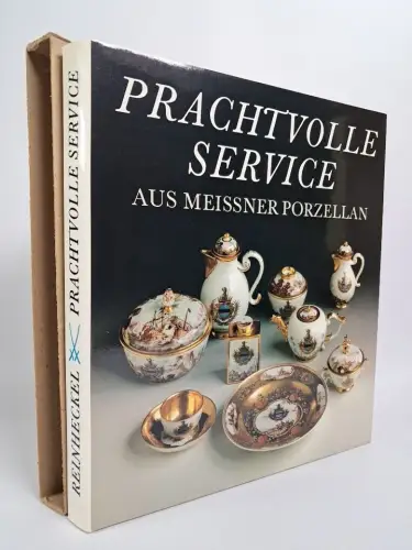 Buch: Prachtvolle Service aus Meissner Porzellan, Reinheckel, 1989, Ed. Leipzig