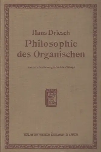 Buch: Philosophie des Organischen, Hans Driesch, 1921, Wilhelm Engelmann Verlag
