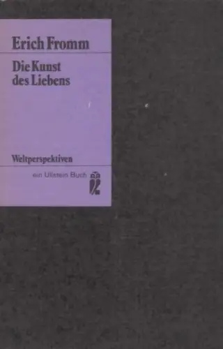 Buch: Die Kunst des Liebens, Fromm, Erich. Ullstein Materialien, 1983