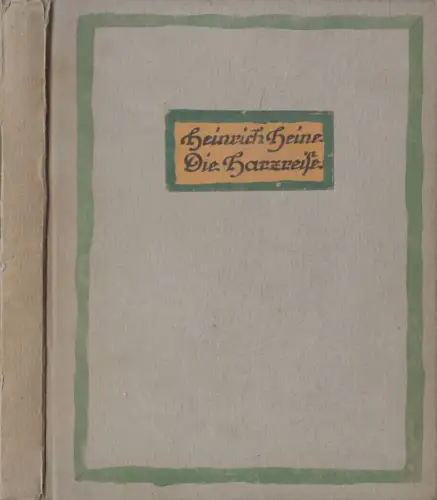 Buch: Die Harzreise, Heinrich Heine, 1919, Verlag Rösl & Cie., Hugo Wilkens