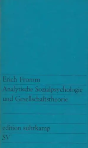 Buch: Analytische Sozialpsychologie und Gesellschaftstheorie, Fromm, Erich. 1972