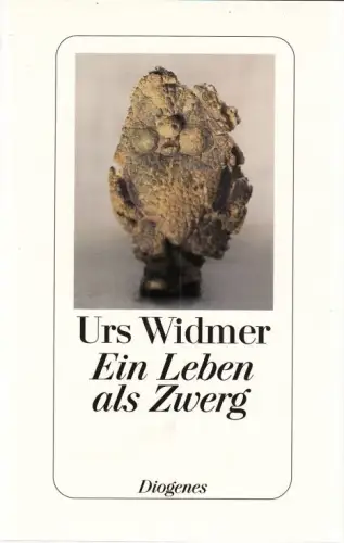Buch: Ein Leben als Zwerg, Widmer, Urs. 2006, Diogenes, gebraucht, sehr gut