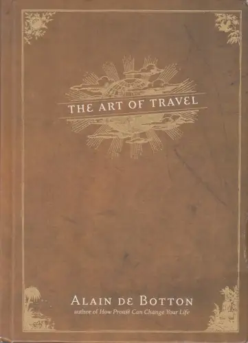 Buch: The Art of Travel, Botton, Alain De, 2002, Pantheon Books, gebraucht