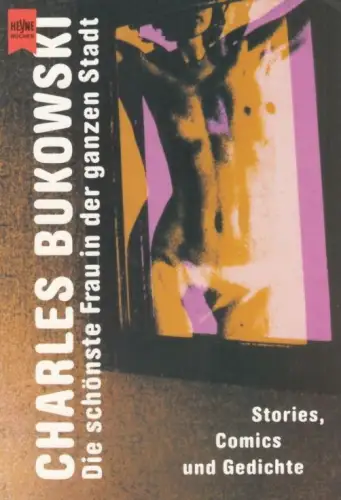 Buch: Die schönste Frau in der ganzen Stadt. Bukowski, 1991, Heyne