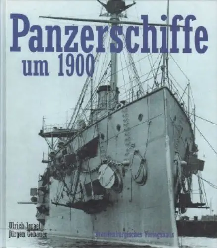 Buch: Panzerschiffe um 1900, Israel, Ulrich, 1998, Brandenburgisches Verlagshaus