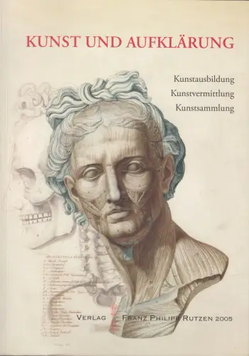 Buch:  Kunst und Aufklärung im 18. Jahrhundert, 2005, Franz Philipp Rutzen