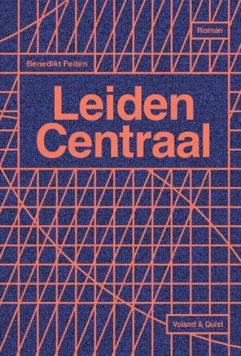 Buch: Leiden Centraal, Feiten, Benedikt, 2022, Voland & Quist, sehr gut