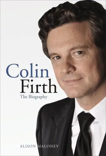 Buch: Colin Firth, Maloney, Alison, 2011, Michael O'Mara Books, The Biography