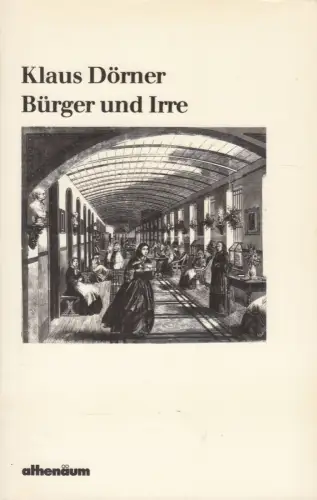 Buch: Bürger und Irre, Dörner, Klaus, 1984, Syndikat / EVA, gebraucht, sehr gut