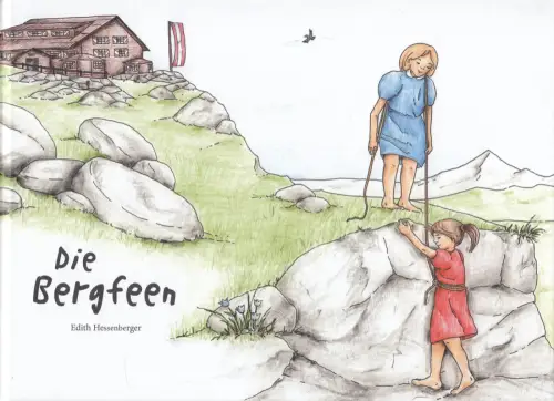 Buch: Die Bergfeen, Hessenberger, Edith, 2021, Heimatschutzverein Montafon