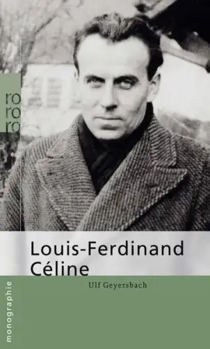 Buch: Louis-Ferdinand Celine, Geyersbach, Ulf, 2008, Rowohlt Taschenbuch Verlag