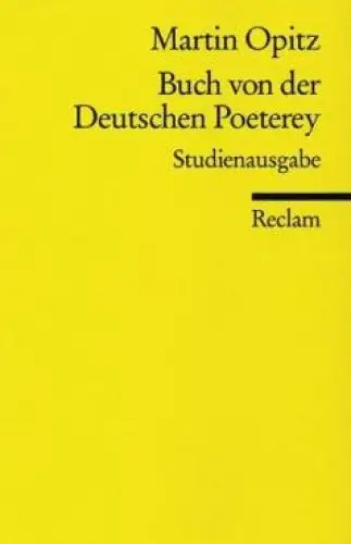 Buch: Buch von der Deutschen Poeterey, Opitz, Martin, 2005, Reclam Verlag