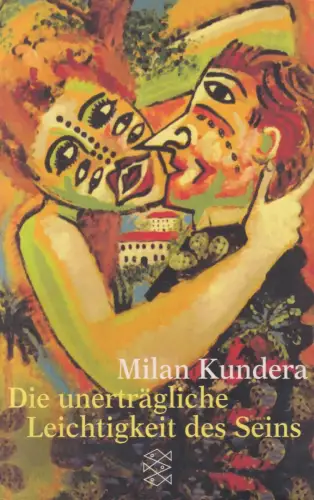 Buch: Die unerträgliche Leichtigkeit des Seins. Kundera, Milan, 2002, Fischer