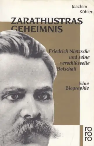 Buch: Zarathustras Geheimnis, Köhler, Joachim, 1992, Rowohlt, gebraucht, gut