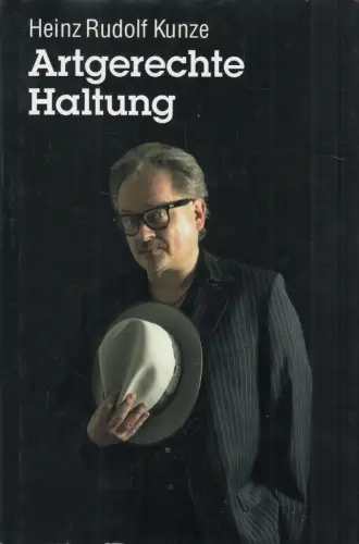 Buch: Artgerechte Haltung, Kunze, Heinz Rudolf, 2005, Ch. Links, Texte 2003-2005