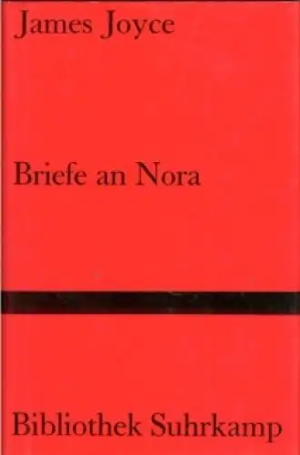 Buch: Briefe an Nora, Joyce, James. Bibliothek Suhrkamp, 1996, Suhrkamp Verlag