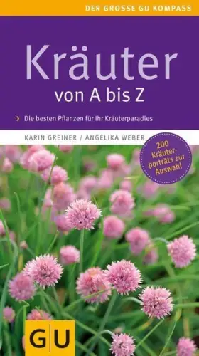 Buch: Kräuter von A bis Z, Greiner, Karin, 2007, Gräfe und Unzer, sehr gut