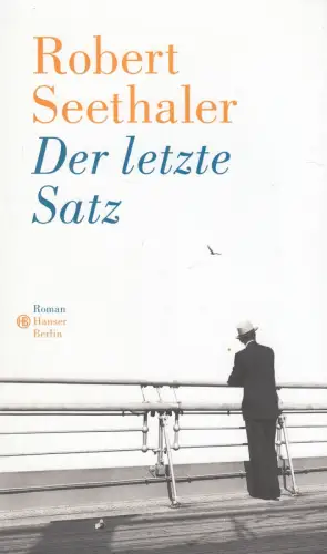 Buch: Der letzte Satz, Seethaler, Robert, 2020, Hanser Berlin Verlag, sehr gut