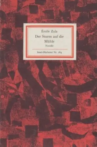 Insel-Bücherei 164, Der Sturm auf die Mühle, Zola, Emile. 1973, Insel-Verlag