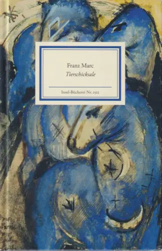 Insel-Bücherei 1512, Tierschicksale, Marc, Franz, Insel, gebraucht, sehr gut