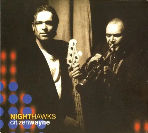 CD: Nighthawks, Citizen Wayne, 1998, Electronic, Jazz, Future Jazz, Intuition