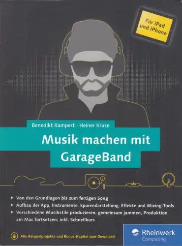 Buch: Musik machen mit GarageBand für iPad und iPhone, Kampert, Benedikt, 2017