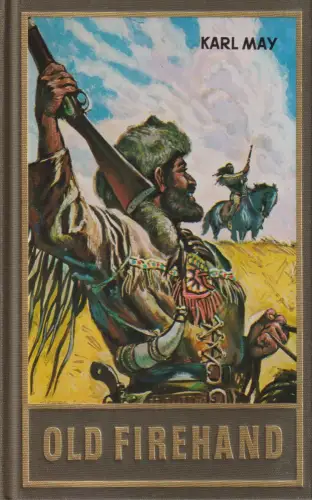 Buch: Old Firehand und andere Erzählungen. Karl May's Gesammelte Werke