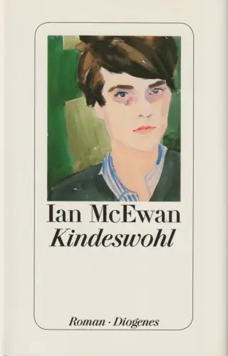 Buch: Kindeswohl, McEwan, Ian. 2015, Diogenes Verlag, Roman, gebraucht, gut