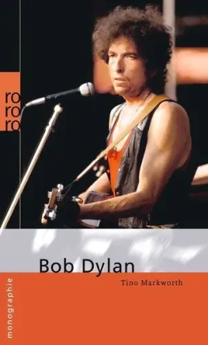 Buch: Bob Dylan, Markworth, Tino, 2011, Rowohlt Taschenbuch Verlag, sehr gut